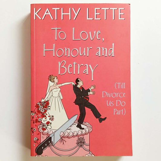 To Love, Honour, and Betray